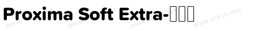 Proxima Soft Extra字体转换